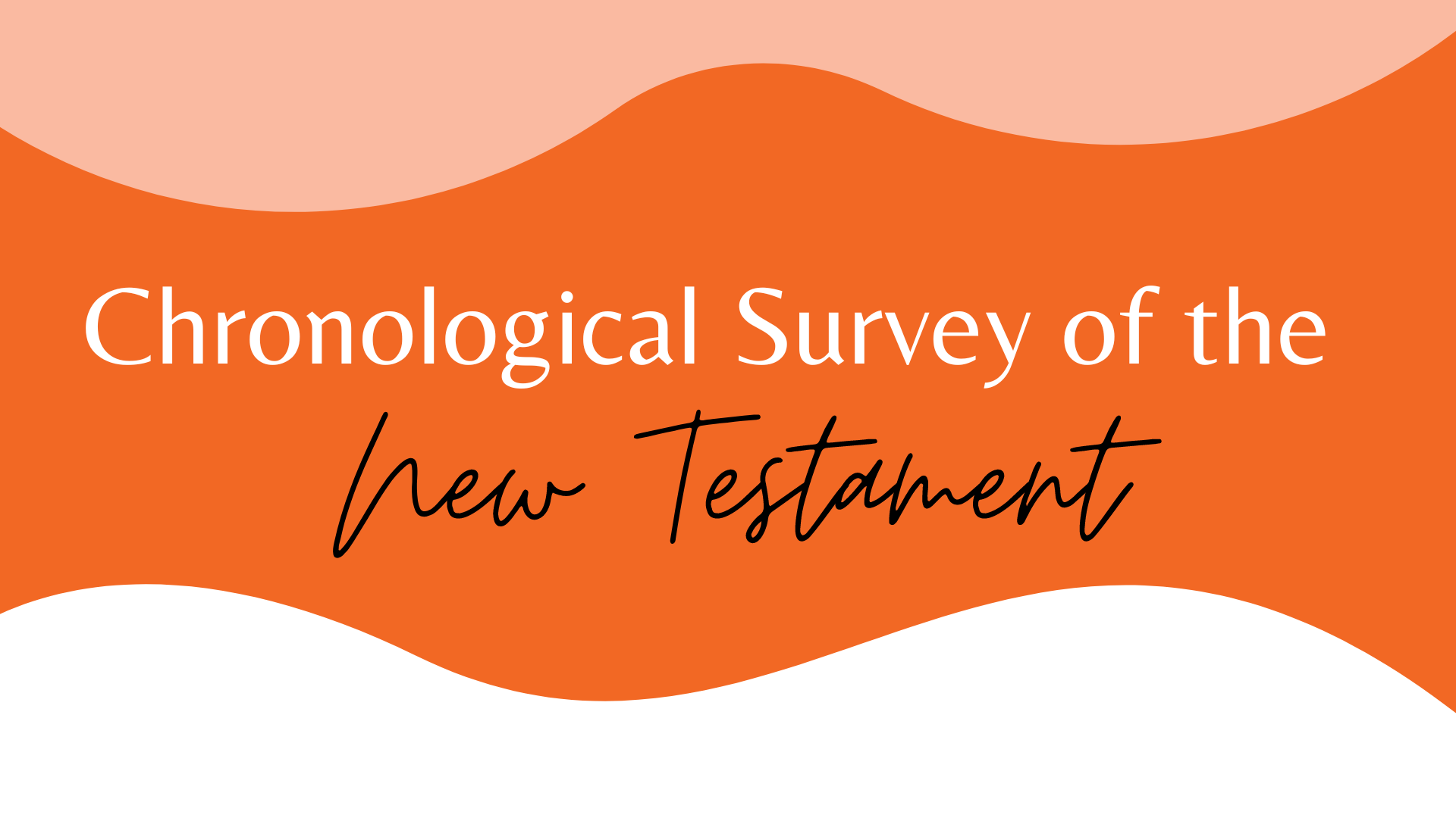 Chronological Survey of the New Testament 