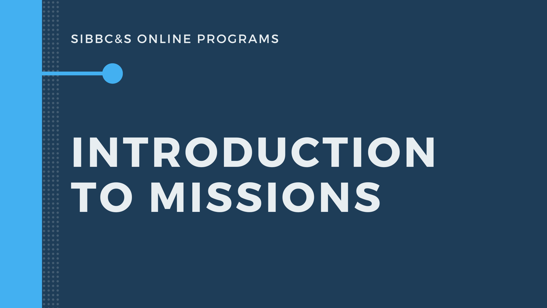 Introduction to Missions